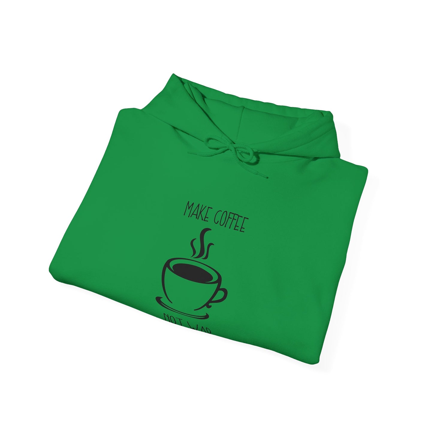 Make Coffee Not War Hoodie