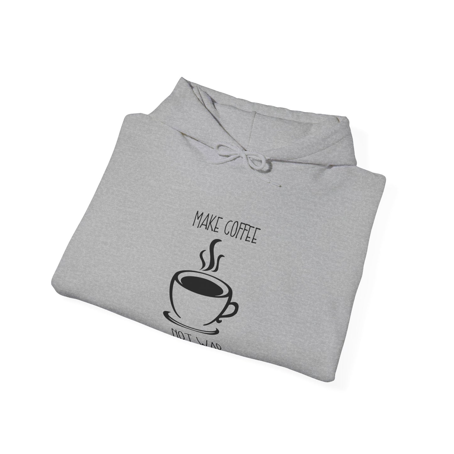 Make Coffee Not War Hoodie