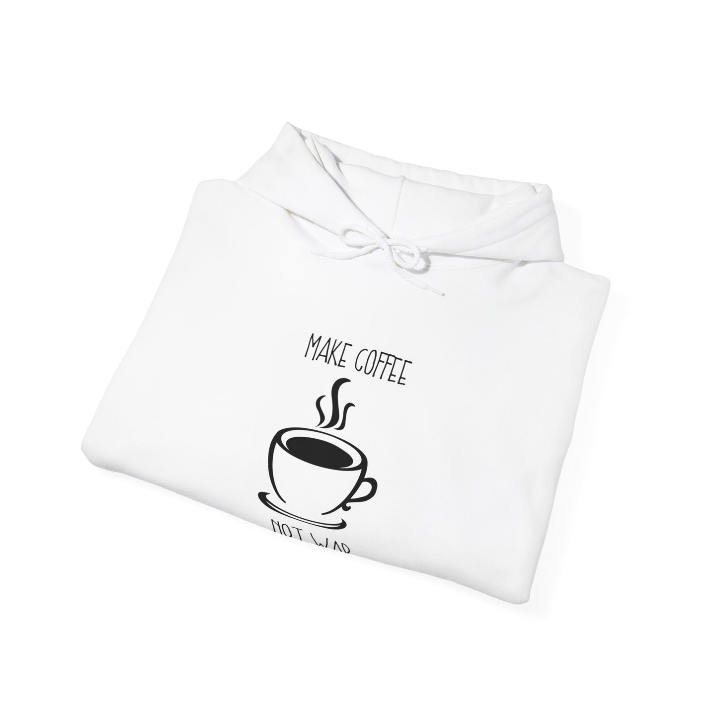Make Coffee Not War Hoodie