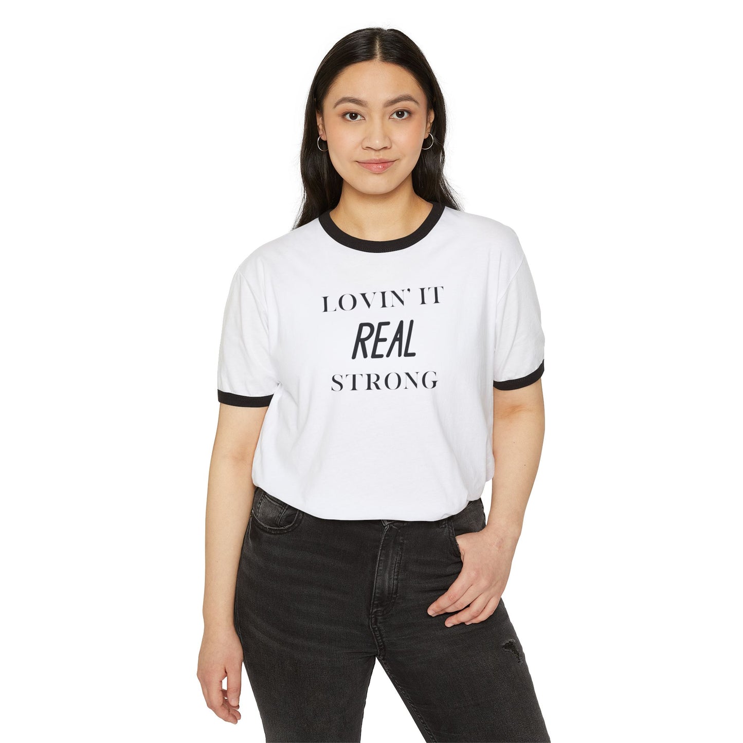 Lovin' It Real Strong Ringer T-Shirt