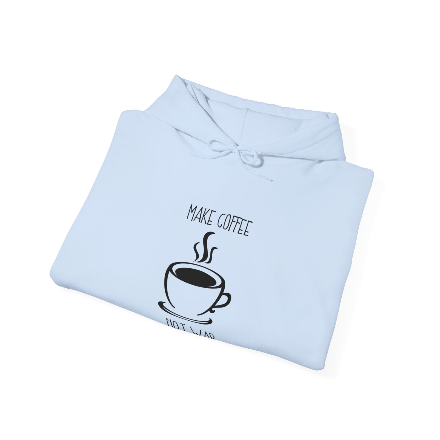 Make Coffee Not War Hoodie