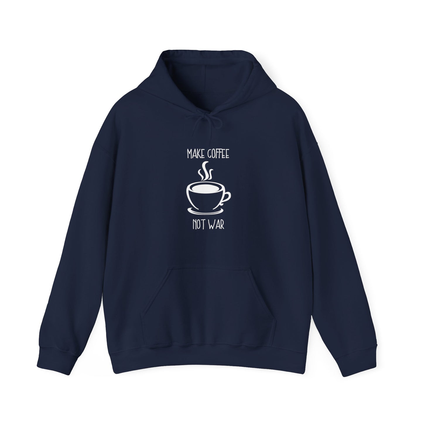 Make Coffee Not War Hoodie