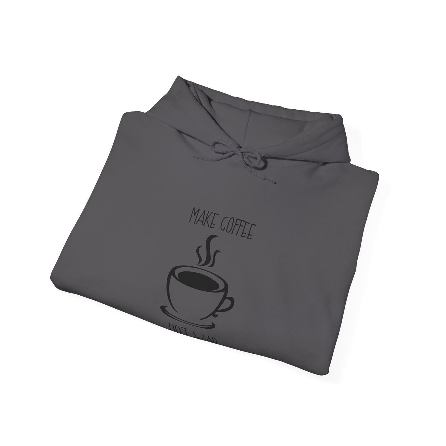 Make Coffee Not War Hoodie