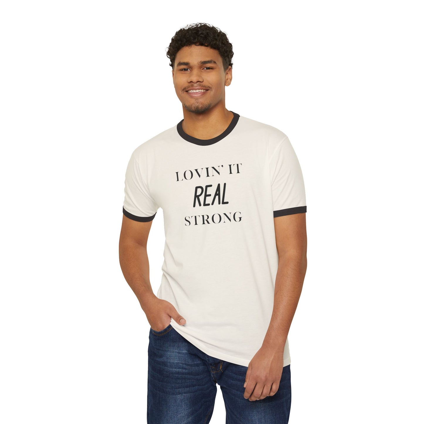 Lovin' It Real Strong Ringer T-Shirt