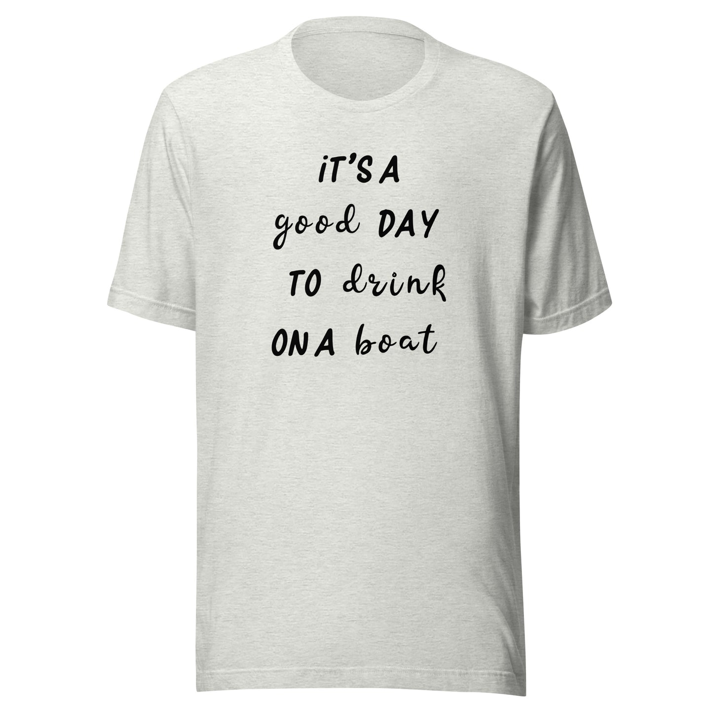 Good Day To Drink On A Boat T-Shirt