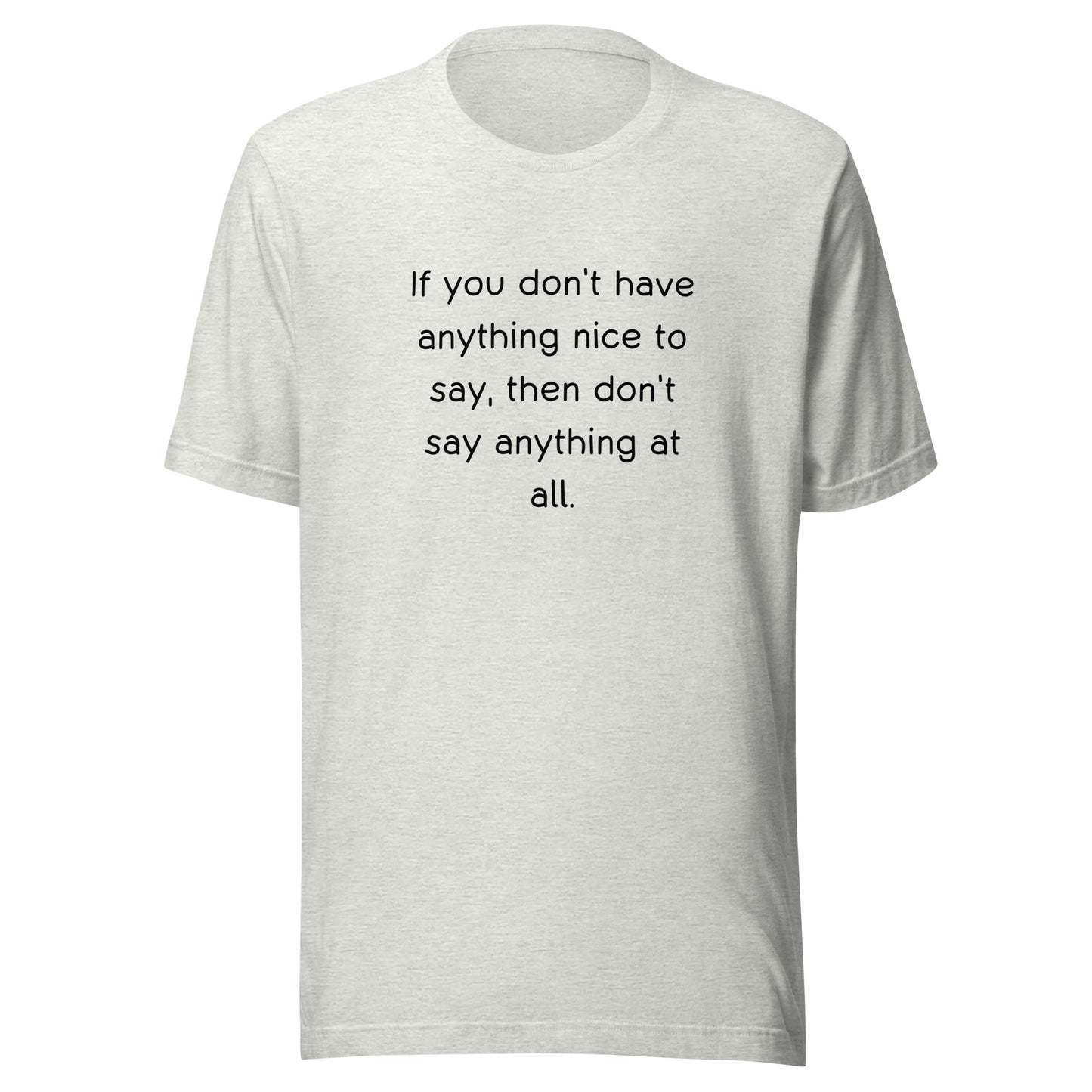 Nothing Nice To Say T-Shirt