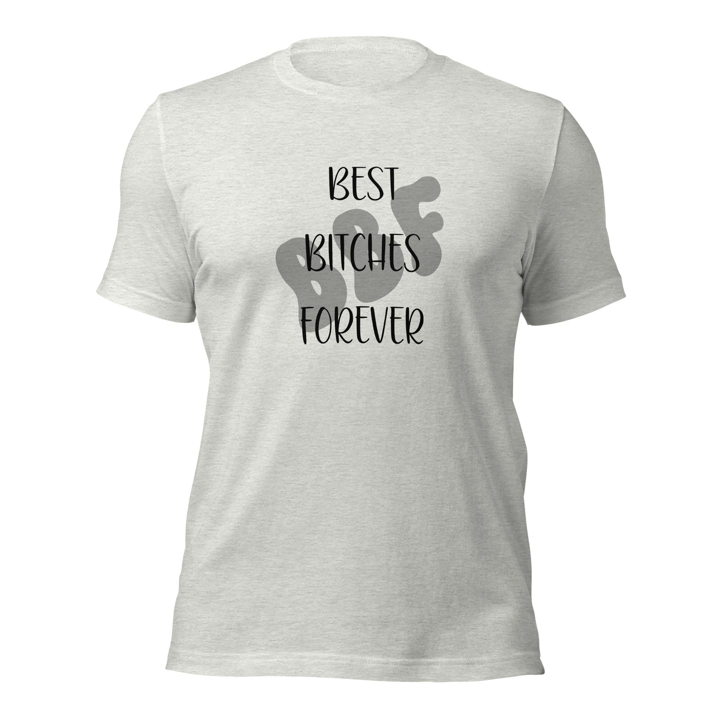 BBF Best Bitches Forever T-Shirt