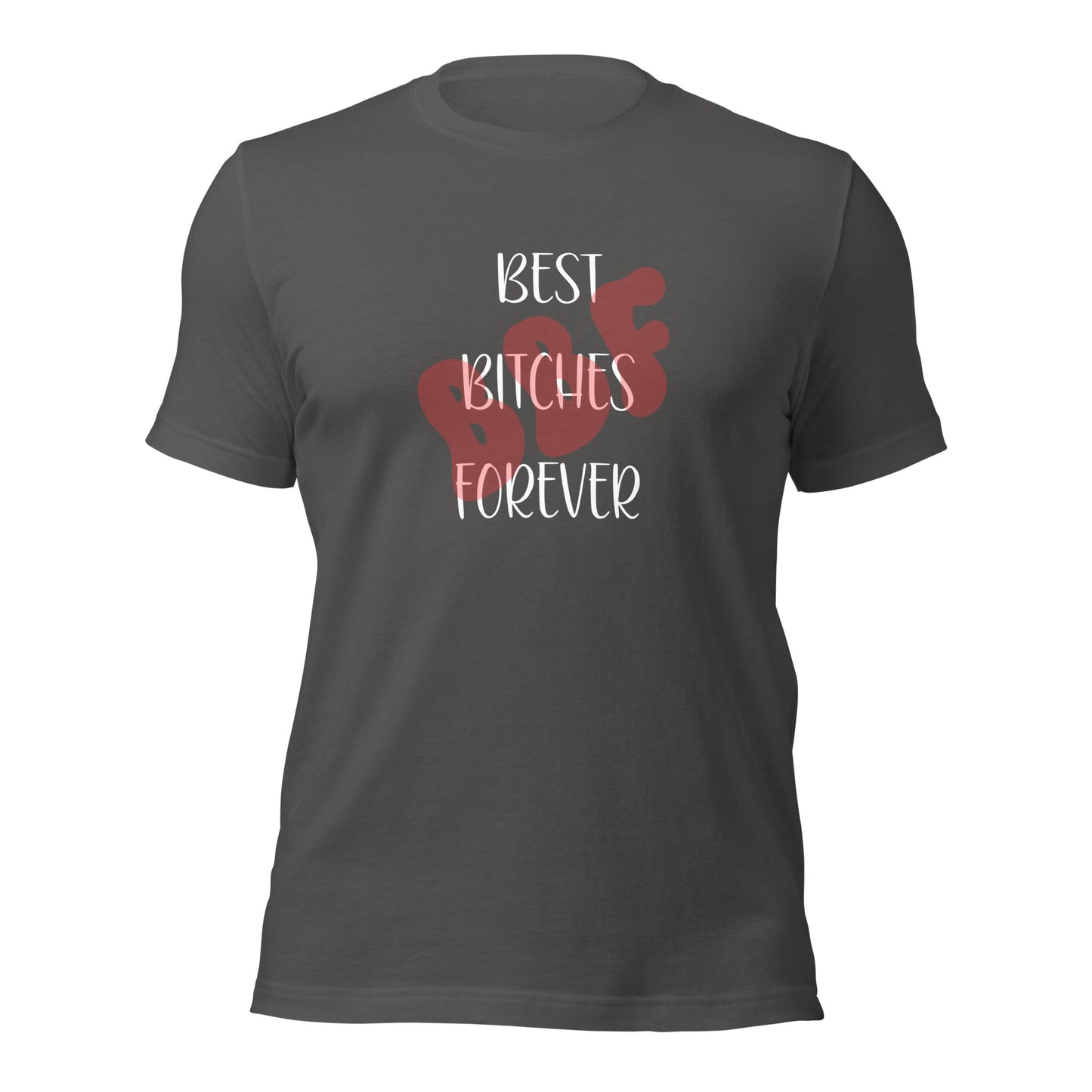 BBF Best Bitches Forever T-Shirt