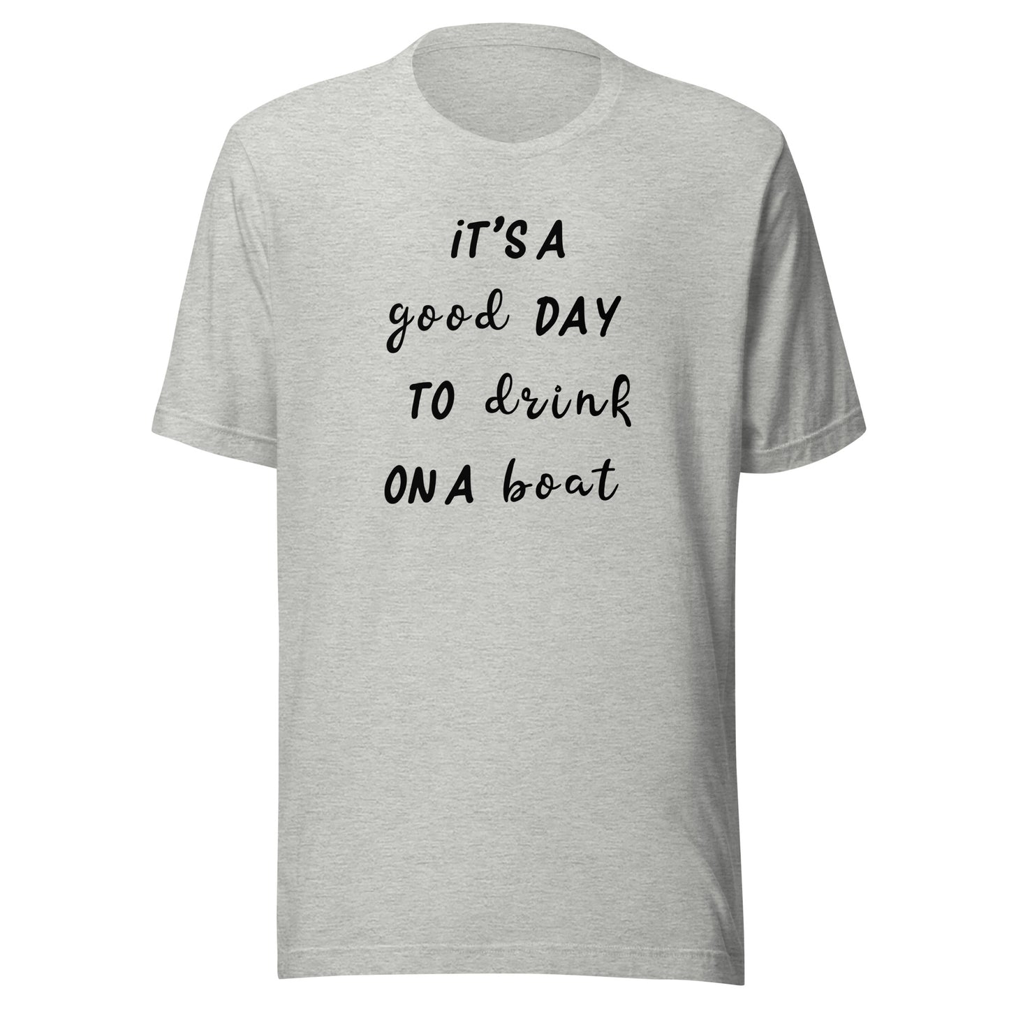 Good Day To Drink On A Boat T-Shirt