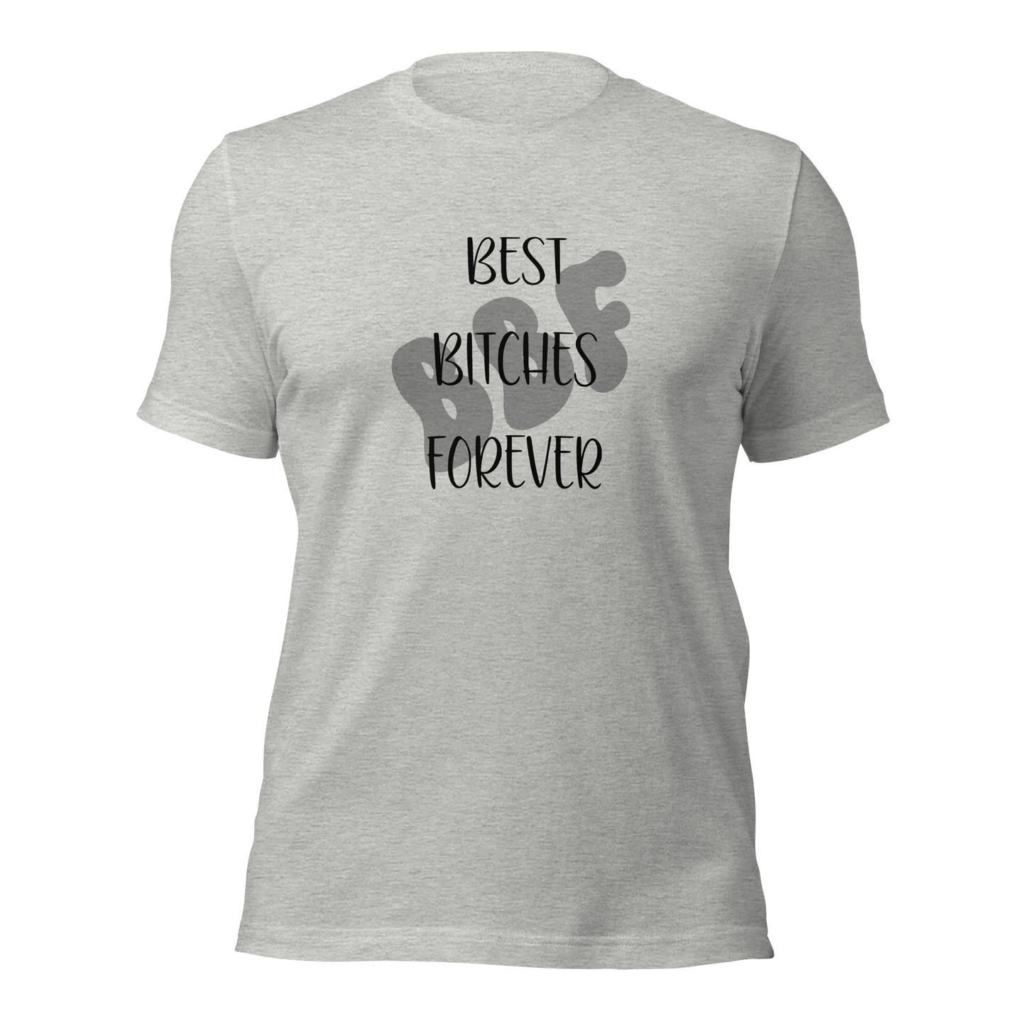 BBF Best Bitches Forever T-Shirt