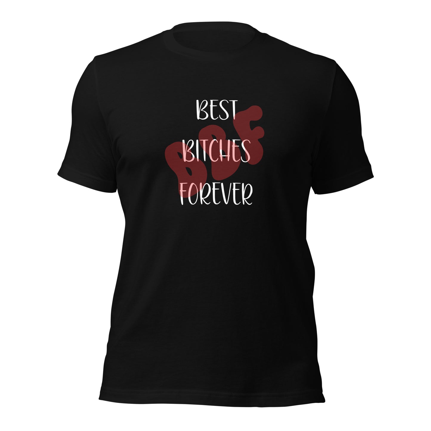 BBF Best Bitches Forever T-Shirt