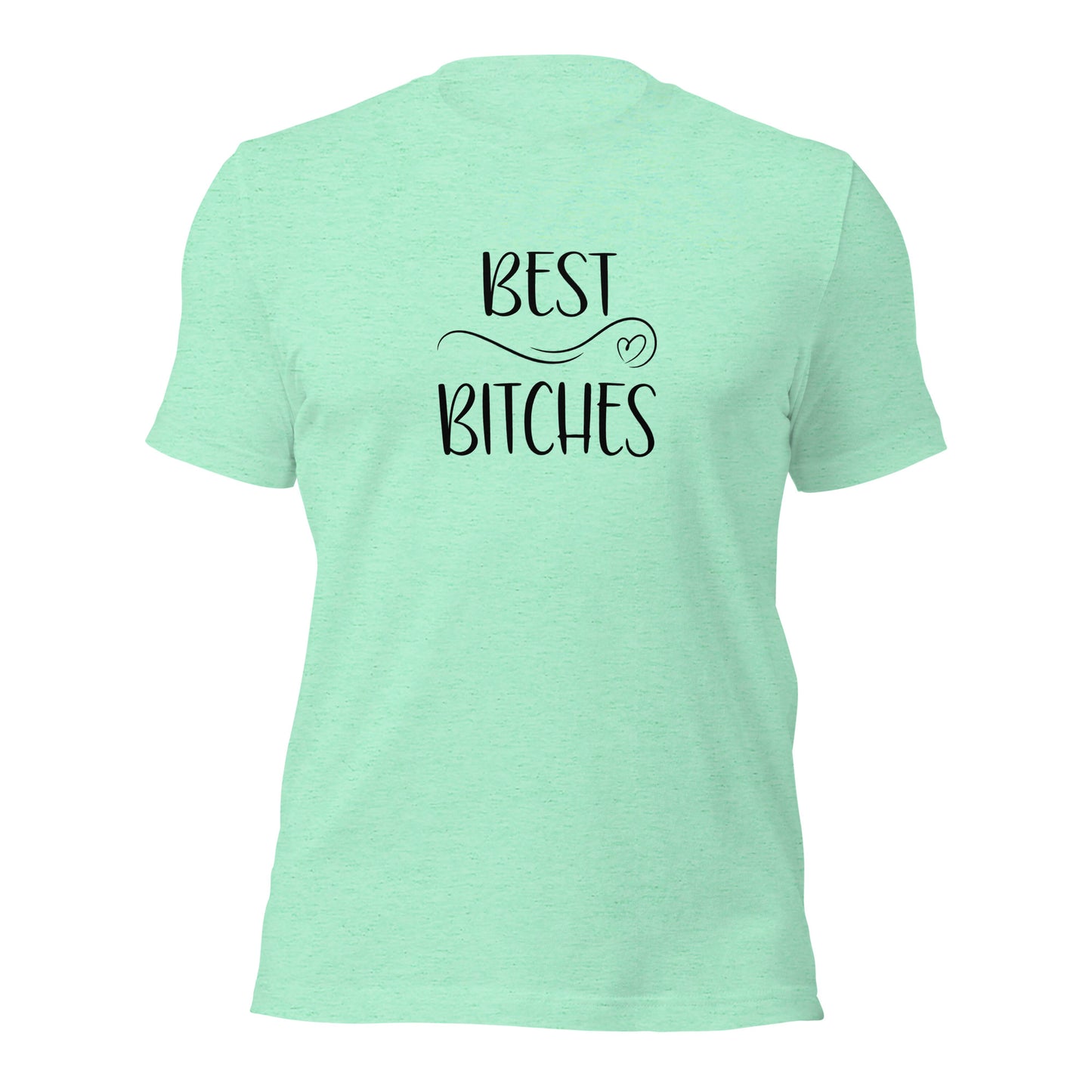 Best Bitches T-Shirt