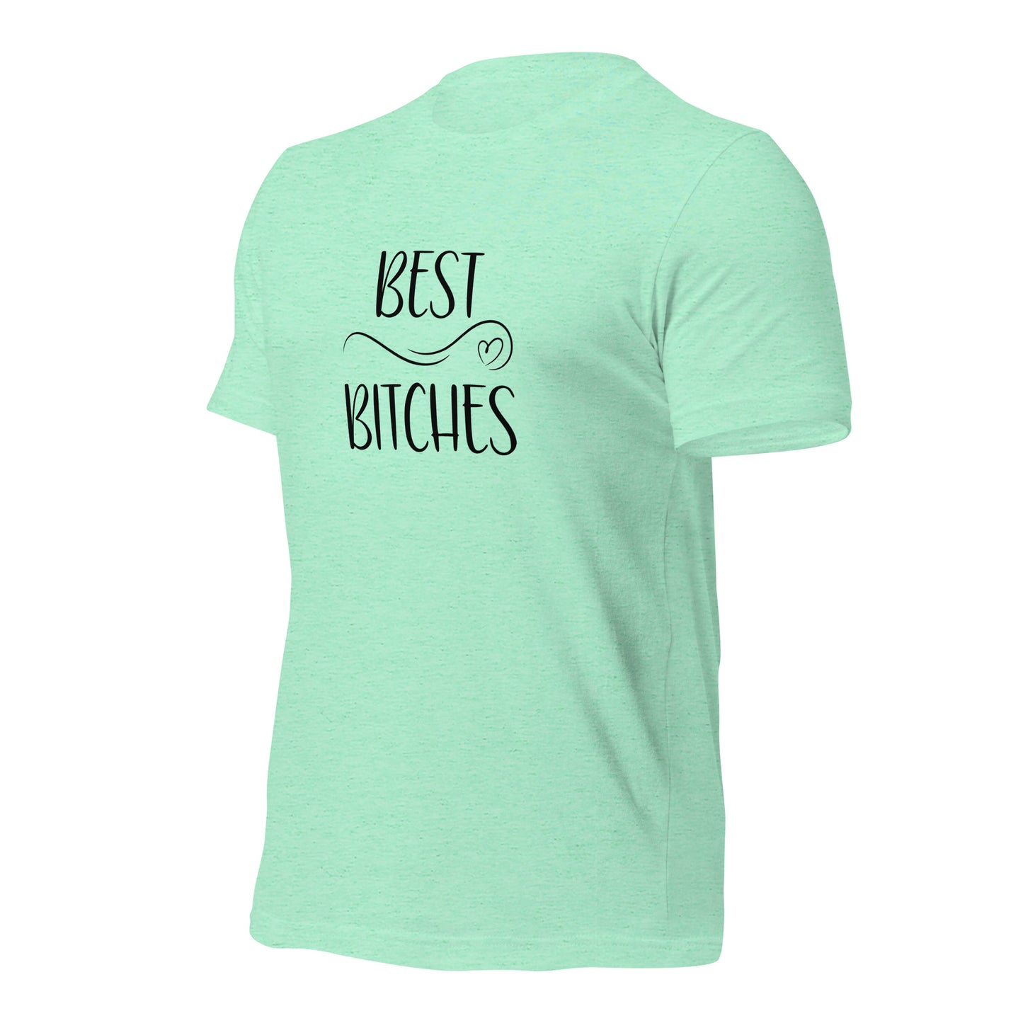 Best Bitches T-Shirt