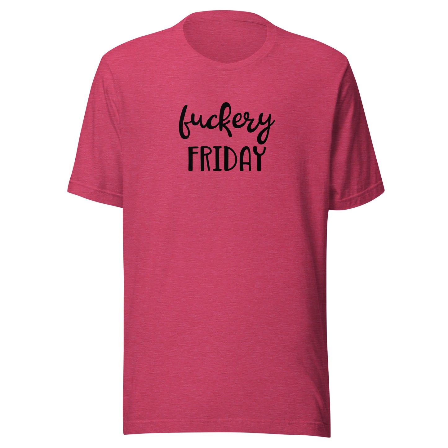 Fuckery Friday T-Shirt