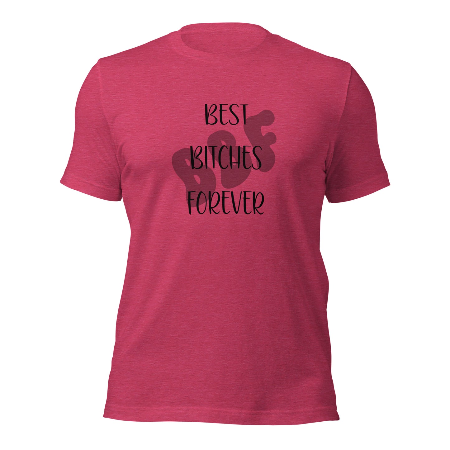 BBF Best Bitches Forever T-Shirt