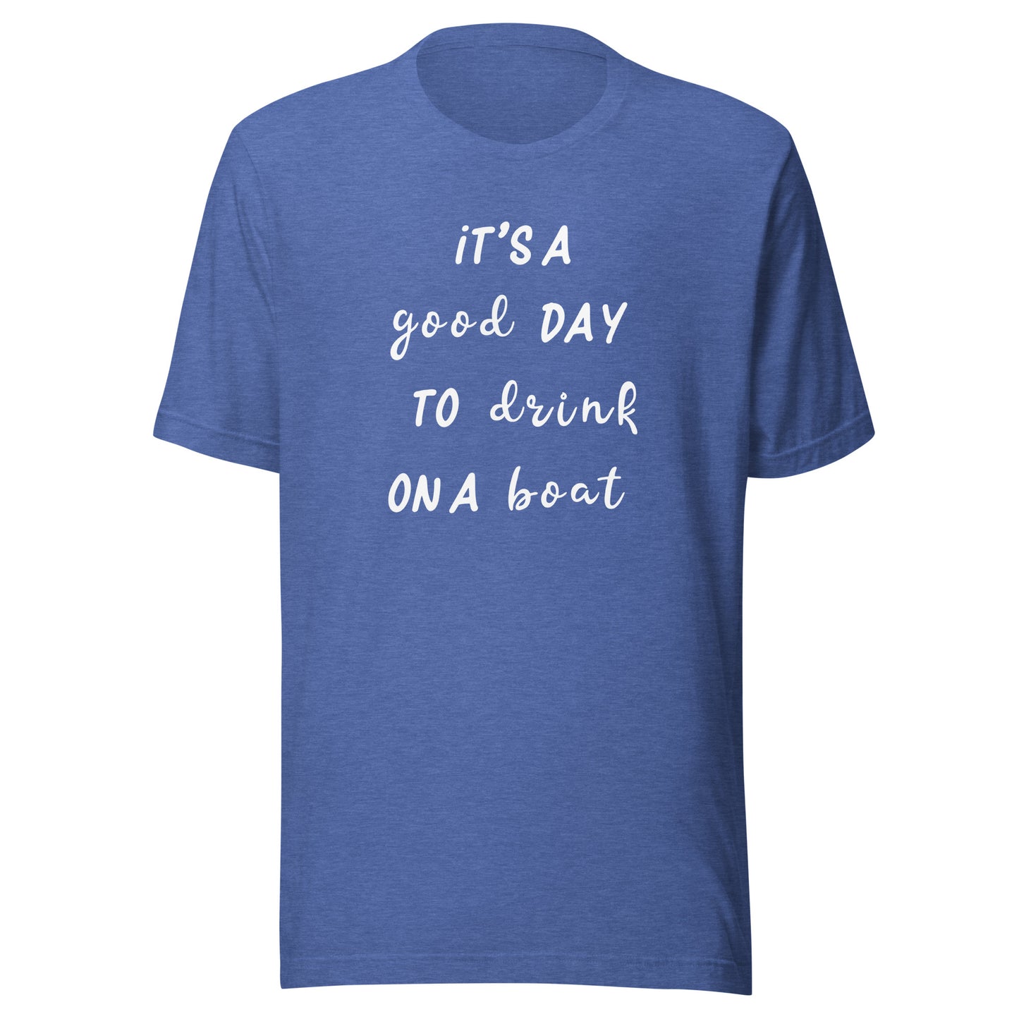 Good Day To Drink On A Boat T-Shirt