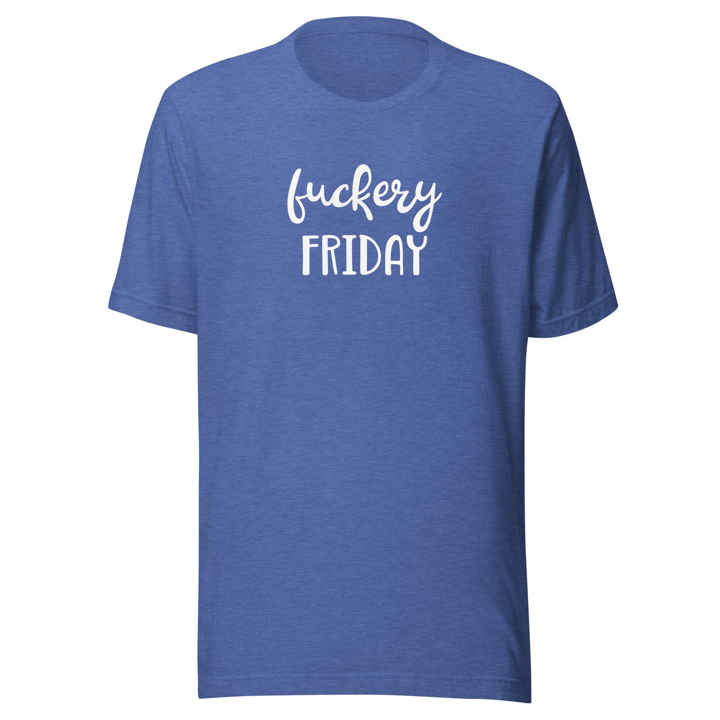 Fuckery Friday T-Shirt