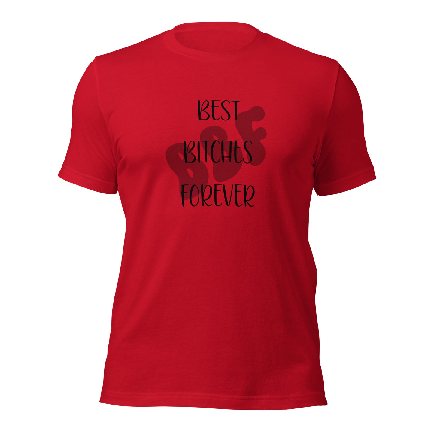 BBF Best Bitches Forever T-Shirt