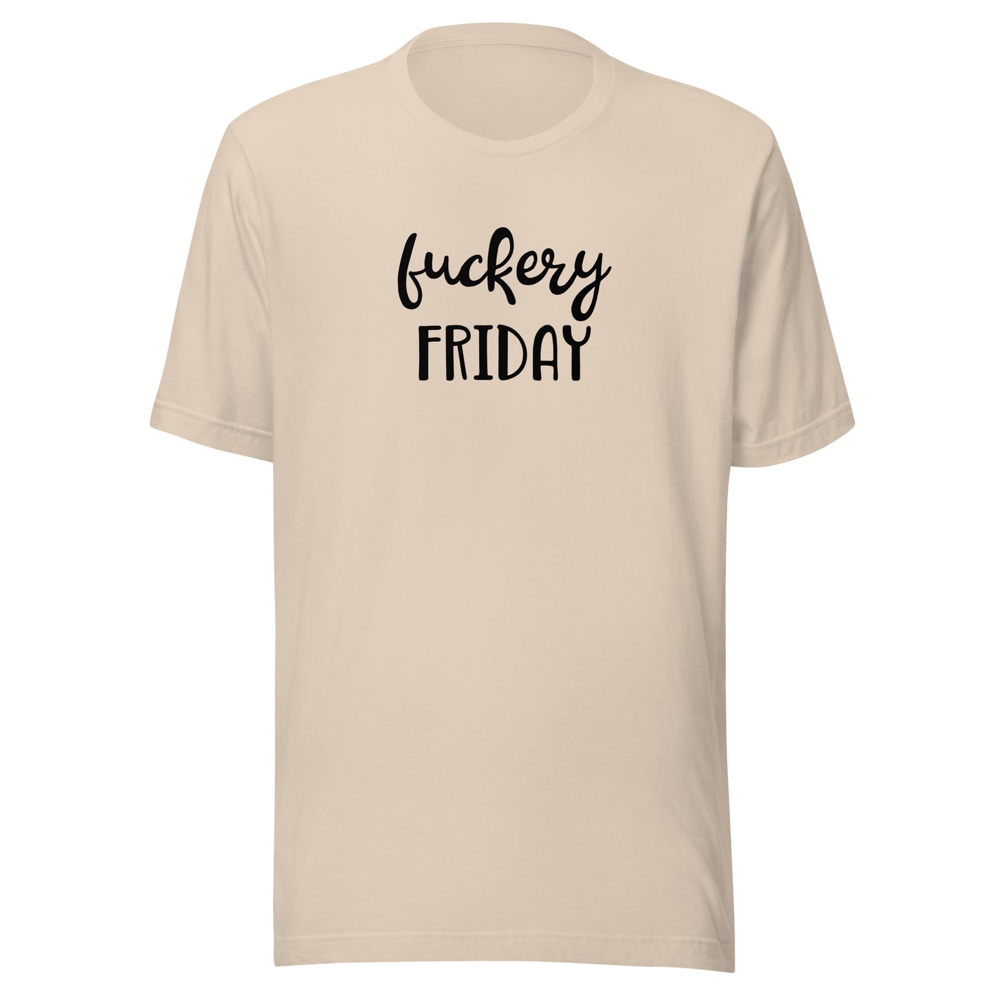 Fuckery Friday T-Shirt