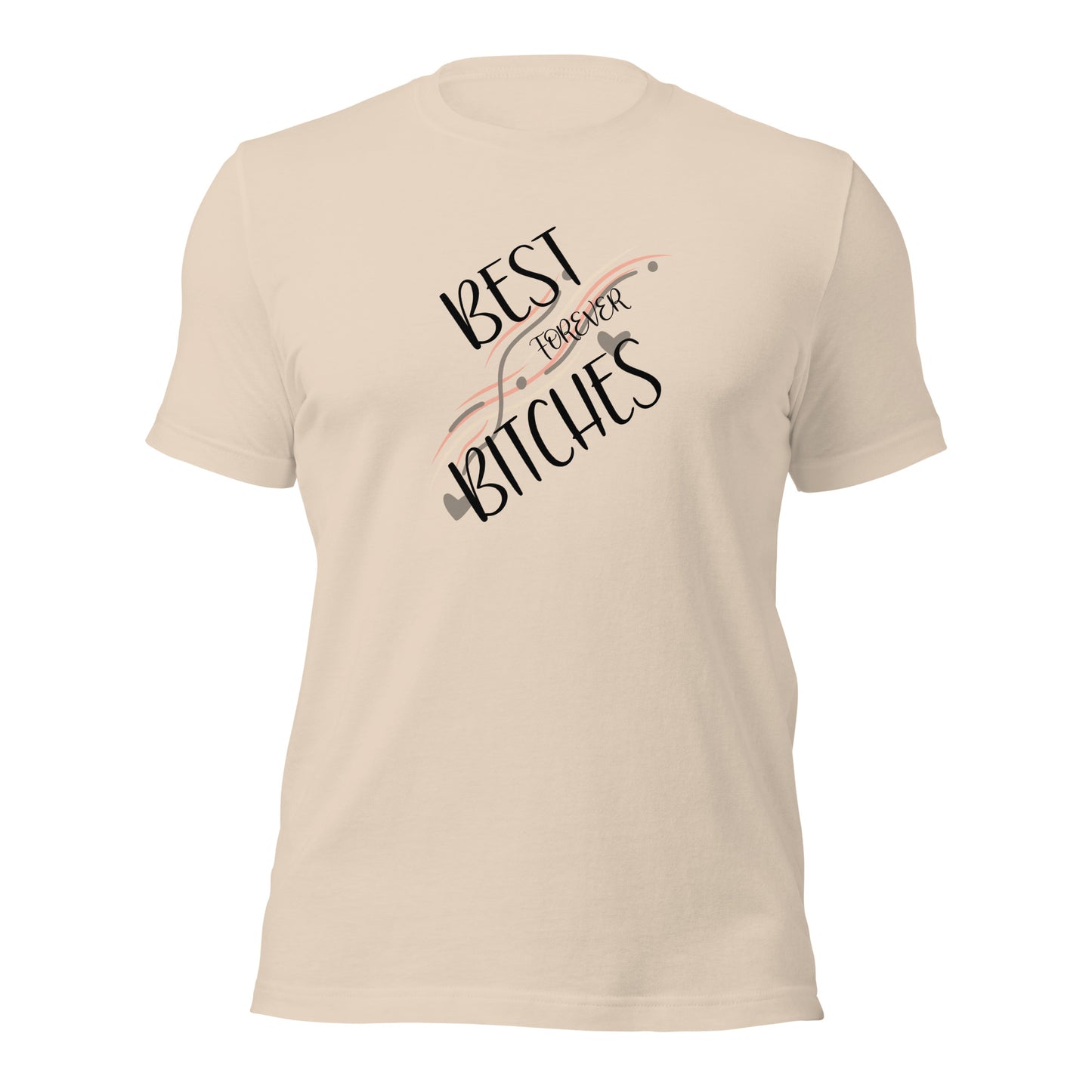 Best Bitches Forever T-Shirt