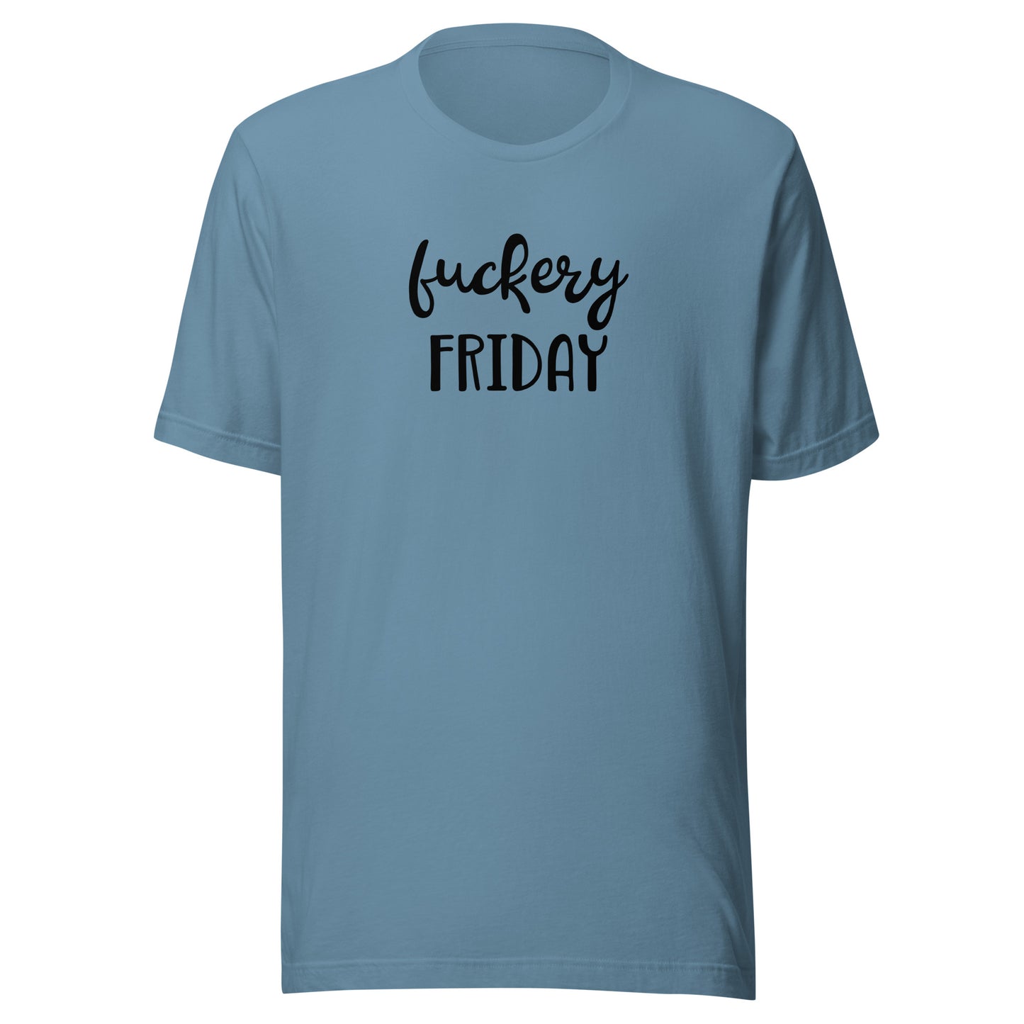 Fuckery Friday T-Shirt