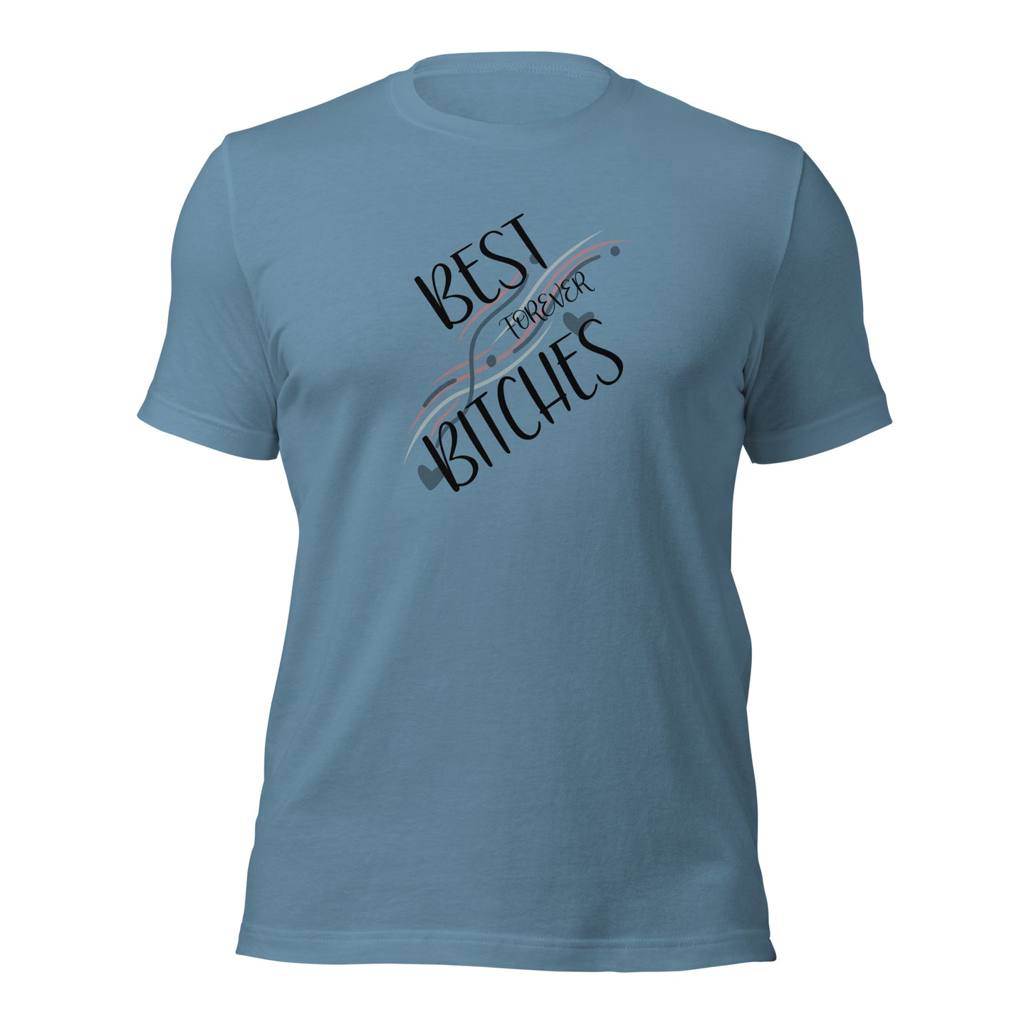 Best Bitches Forever T-Shirt