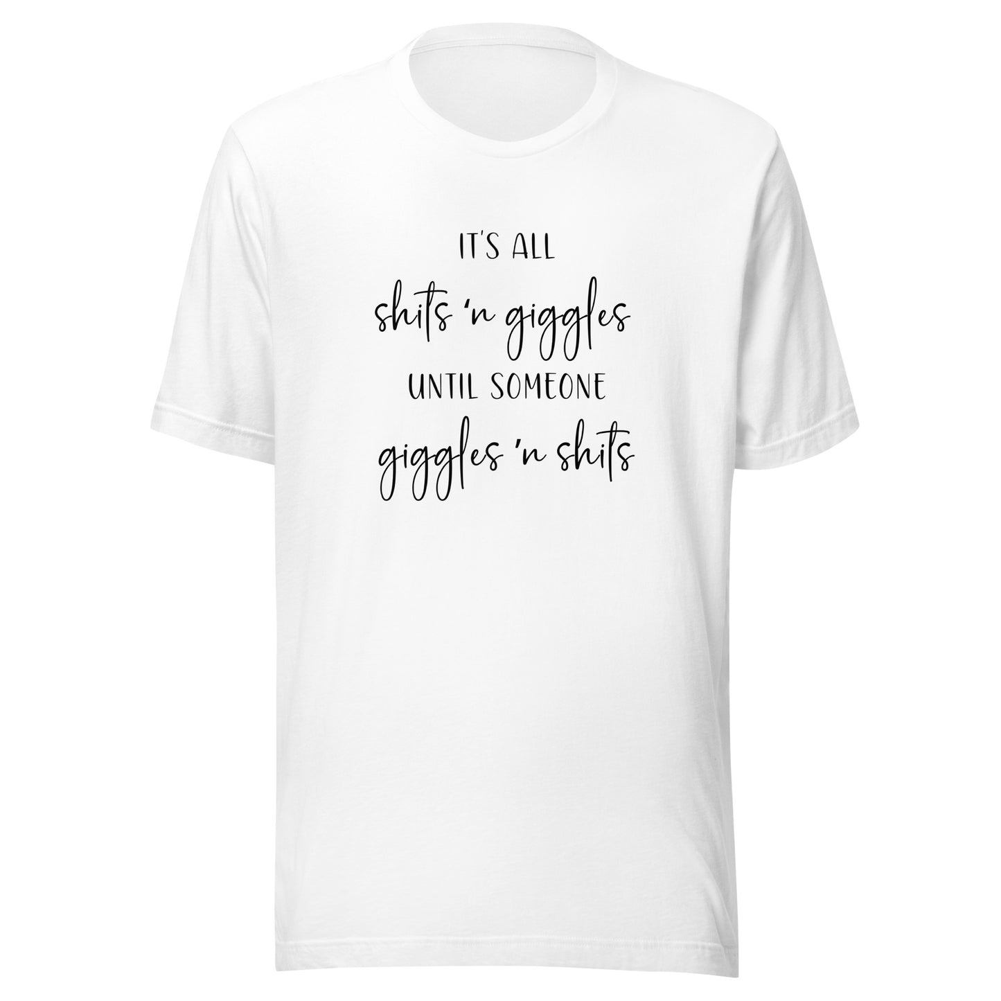 Shits N Giggles Tee