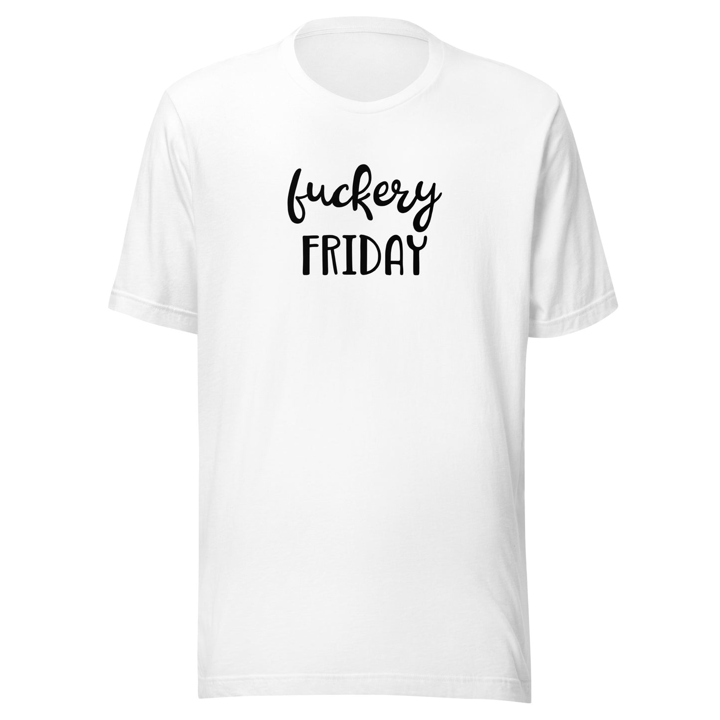 Fuckery Friday T-Shirt